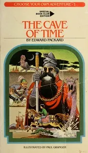 The Cave of Time. Bantam Choose Your Own Adventure #1, 1979.